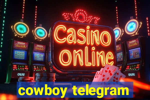 cowboy telegram